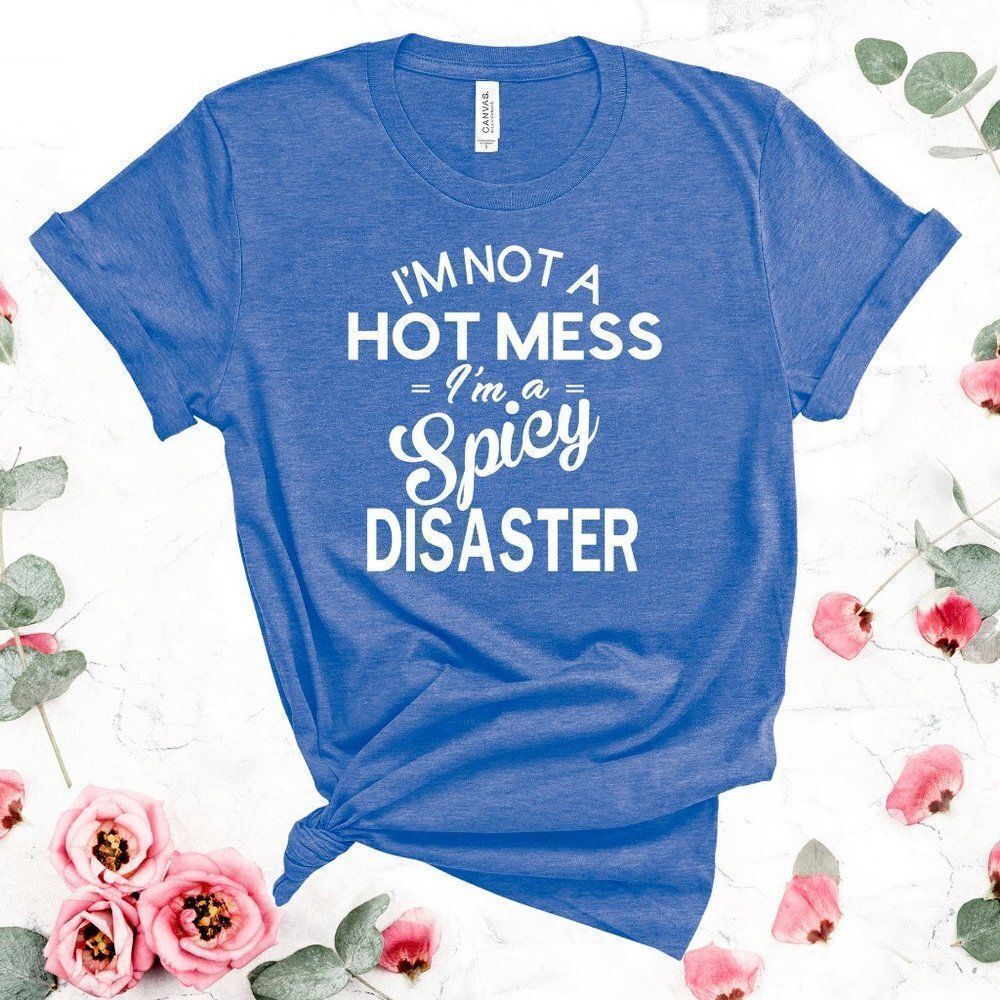 HOT Mess SPICY Disaster Soft Graphic Tee Shirt